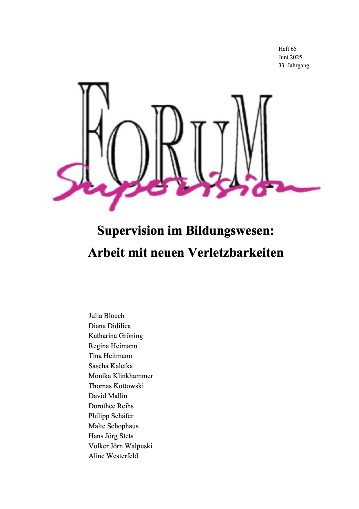 					Ansehen 2025: Heft 65 - Supervision im Bildungswesen: Arbeit mit neuen Verletzbarkeiten
				